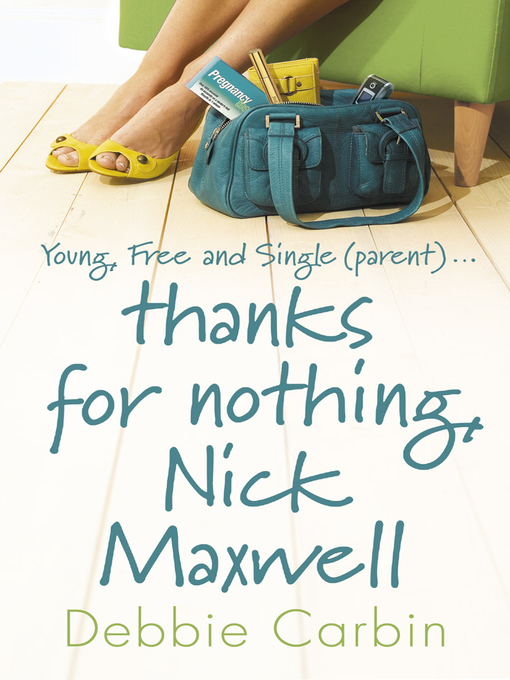Title details for Thanks for Nothing, Nick Maxwell by Debbie Carbin - Available